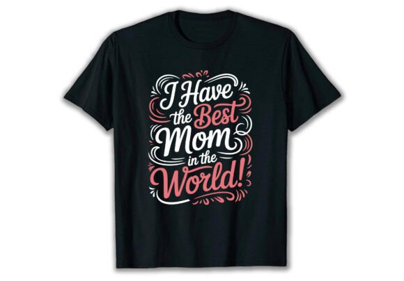 Best Mom in the World T-Shirt Design Review