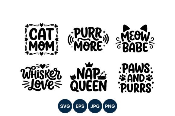 Cat Mom Purr More Meow Babe Lettering