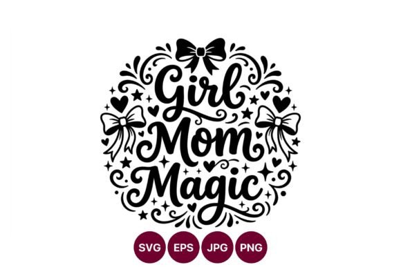 Girl Mom Magic Script Lettering Vector