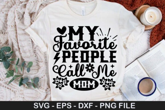 My Favorite People Call Me Mom Png: A Heartfelt Embroidery Choice