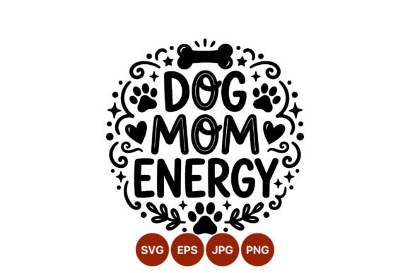 Review: Dog Mom Energy Paw Print Fun Vector